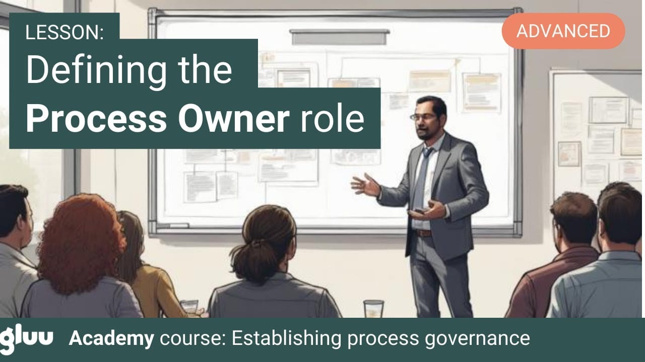 Defining the Process Owner role video lesson| Gluu Academy 🧑‍🎓