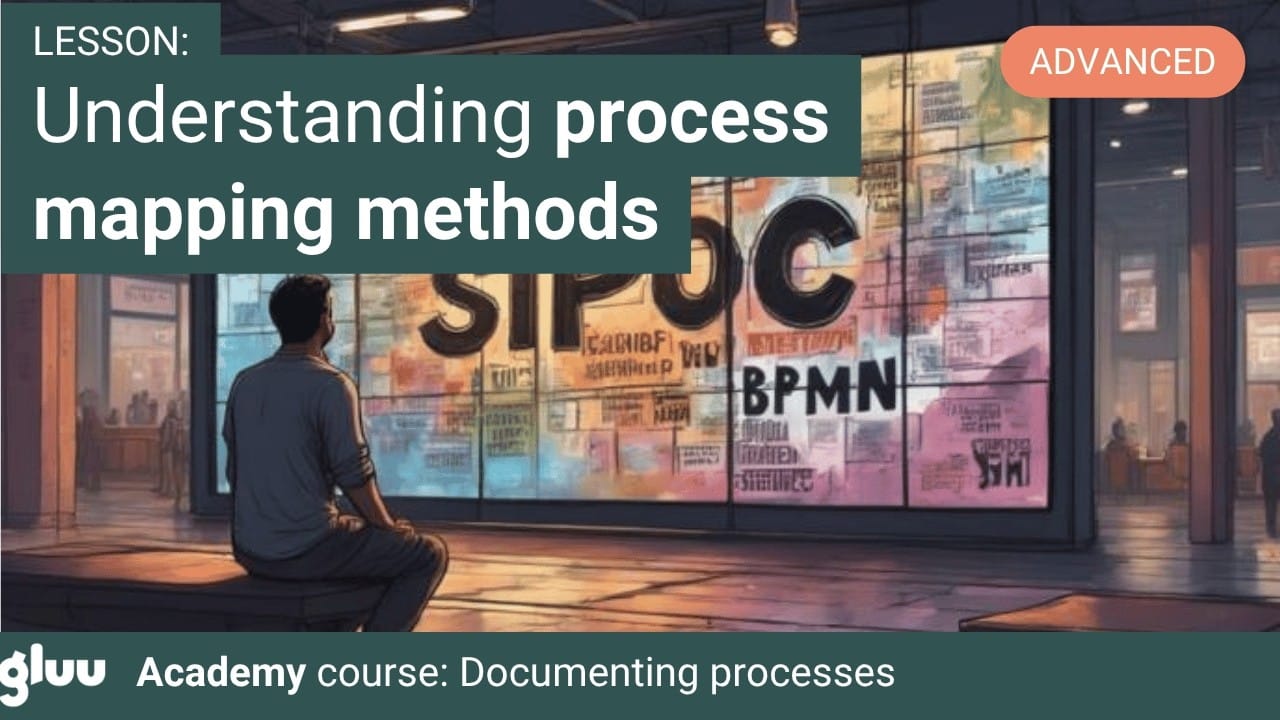 Understanding process mapping methods | Gluu Academy 🧑‍🎓