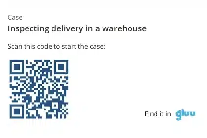 Printed Gluu QR code label for the case Inspecting delivery in a warehouse, with scan to start the case